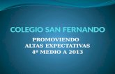PROMOVIENDO ALTAS EXPECTATIVAS 4º MEDIO A 2013.