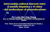 Intercambio cultural literario entre el mundo hispánico y el chino --del modernismo al posmodernismo- Por Luisa Shu-Ying Chang Dra. en Filología Española,