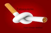 Tabaquismo Juan Diego Muñoz.. El tabaco es una droga estimulante del sistema nervioso central. Uno de sus componentes, la nicotina, contiene una enorme.