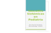 Vasculitis Sistémicas en Pediatria Dra Cecilia Quintana Reumatologa Infantil.