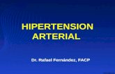 HIPERTENSION ARTERIAL Dr. Rafael Fernández, FACP.