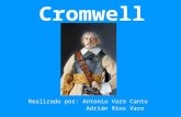 Cromwell Realizado por: Antonio Varo Canto Adrián Ríos Varo.