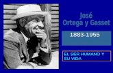 1883-1955 EL SER HUMANO Y SU VIDA. Meditaciones del Quijote (1914) Investigaciones psicológicas (1915) El Espectador (1916-1917- 1921) España invertebrada.
