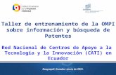 Taller de entrenamiento de la OMPI sobre información y búsqueda de Patentes Red Nacional de Centros de Apoyo a la Tecnología y la Innovación (CATI) en.