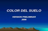 COLOR DEL SUELO VERSION PRELIMINAR 2006. El color del suelo Resalta a primera vista Por si misma no afecta el manejo y su uso Afecta la absorción de energía.