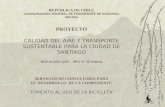 REPÚBLICA DE CHILE COORDINADORA GENERAL DE TRANSPORTE DE SANTIAGO SECTRA PROYECTO CALIDAD DEL AIRE Y TRANSPORTE SUSTENTABLE PARA LA CIUDAD DE SANTIAGO.
