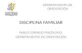 DISCIPLINA FAMILIAR PABLO CORNEJO PSICÓLOGO. DEPARTAMENTO DE ORIENTACIÓN.