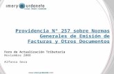 Providencia Nº 257 sobre Normas Generales de Emisión de Facturas y Otros Documentos Foro de Actualización Tributaria Noviembre 2008 Alfonso Seva.