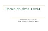 Redes de Área Local Cableado Estructurado Ing. Carlos A. Villaronga P.