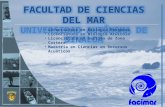 FACULTAD DE CIENCIAS DEL MAR UNIVERSIDAD AUTÓNOMA DE SINALOA Licenciatura en Biología Pesquera Licenciatura en Biología Acuícola Licenciatura en Gestión.