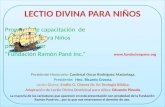 Programa de capacitación de Lectio Divina para Niños promovido por “Fundación Ramón Pané Inc.” Presidente Honorario: Cardenal Oscar Rodríguez Madariaga.