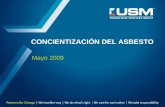 CONCIENTIZACIÓN DEL ASBESTO Mayo 2009. TMD-8303-SA-0017 Rev. 1, October 09 2 Concientización del Asbesto El asbesto es un serio peligro para la salud.