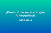 ¡Kevin Y cacawate Viajan A Argentina! 3$P@Ñ0L 4. ¿Cómo llegan? Viajen por avión Delta. Salgan el 13 de Junio y vuelvan el 27 de Junio. Costará $3346 para.