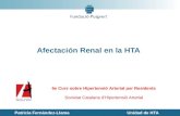 Afectación Renal en la HTA Patricia Fernández-Llama Unidad de HTA 6e Curs sobre Hipertensió Arterial per Residents Societat Catalana d’Hipertensió Arterial.
