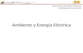 Ambiente y Energía Eléctrica Dirección de Educación Ambiental y Participación Comunitaria.