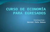 Instructor: Hernán Peña Noboa. Producto Interno Bruto Corresponde al valor monetario de los bienes y servicios finales producidos por una economía en.