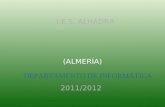 I.E.S. ALHADRA (ALMERÍA) DEPARTAMENTO DE INFORMÁTICA 2011/2012.
