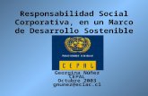 Responsabilidad Social Corporativa, en un Marco de Desarrollo Sostenible Georgina Núñez CEPAL Octubre 2003 gnunez@eclac.cl.