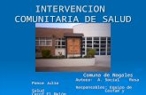 INTERVENCION COMUNITARIA DE SALUD FAMILIAR Comuna de Nogales Autora: A. Social Rosa Ponce Julio Responsables: Equipo de Salud Cesfam y Cecof El Melón.