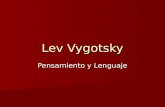 Lev Vygotsky Pensamiento y Lenguaje. Métodos Análisis, descomposición en elementos Análisis, descomposición en elementos Análisis de unidades Análisis.