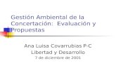 Gestión Ambiental de la Concertación: Evaluación y Propuestas Ana Luisa Covarrubias P-C Libertad y Desarrollo 7 de diciembre de 2001.