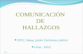JCLL COMUNICACIÓN DE HALLAZGOS CPCC. Abog. Julián Contreras Llallico Lima - 2012.