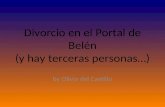 Divorcio en el Portal de Belén (y hay terceras personas…) by Olivia del Castillo.