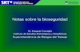 Notas sobre la bioseguridad Dr. Ezequiel Consiglio Instituto de Estudios Estratégicos y Estadísticas Superintendencia de Riesgos del Trabajo.