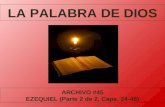 LA PALABRA DE DIOS ARCHIVO #45 EZEQUIEL (Parte 2 de 2, Caps. 24-48)