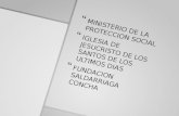 MINISTERIO DE LA PROTECCION SOCIAL  IGLESIA DE JESUCRISTO DE LOS SANTOS DE LOS ULTIMOS DIAS  FUNDACION SALDARRIAGA CONCHA.
