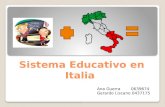 Sistema Educativo en Italia Ana Guerra 0639674 Gerardo Liscano 0437175.