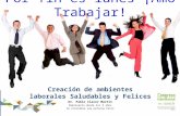 Por fin es lunes ¡Amo Trabajar! Creación de ambientes laborales Saludables y Felices Dr. Pablo Claver Martín Empresario desde los 9 años Se considera una.