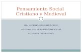 DR. MICHAEL GONZÁLEZ-CRUZ HISTORIA DEL PENSAMIENTO SOCIAL SALVADOR GINER (1987) Pensamiento Social Cristiano y Medieval.