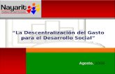 “La Descentralización del Gasto para el Desarrollo Social” Agosto, 2008.