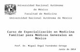 Universidad Nacional Autónoma de México Facultad de Medicina Universidad Nacional Autónoma de México Curso de Especialización en Medicina Familiar para.