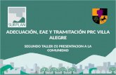 ADECUACIÓN, EAE Y TRAMITACIÓN PRC VILLA ALEGRE SEGUNDO TALLER (5) PRESENTACION A LA COMUNIDAD.
