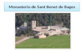 Monasterio de Sant Benet de Bages. ¿Qué es? Monasterio benedictino situado en el término municipal de San Fructuoso de Bages en la comarca catalana del.