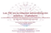 Las TIC en la relación administración pública - ciudadano La declaración electrónica de impuestos en una evaluación comparativa de los casos colombiano.