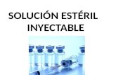 SOLUCIÓN ESTÉRIL INYECTABLE. DEFINICIONES Producto estéril: Producto que requiere esterilidad, la cual es diseñada y garantizada a través de la validación.