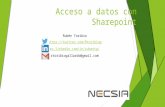 Acceso a datos con Sharepoint Rubén Toribio  es.linkedin.com/in/rubentg/ rtoribiogallardo@gmail.com.
