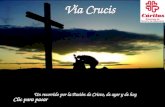 Vía Crucis Un recorrido por la Pasión de Cristo, de ayer y de hoy Vía Crucis Un recorrido por la Pasión de Cristo, de ayer y de hoy.