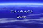 Club Cuicacalli NATACION. OBJETIVOS GENERALES 1.Creación del Programa de enseñanza para la Escuela de Natación. 2.Elaboración de un sistema de preparación.