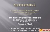 Dr. René Miguel Báez Robiou Endocrinólogo General y Pediátrico Tesorero ALAD Curso Internacional de Diabetes ALAD. La Habana - Cuba 2014.