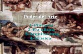 Poder del Arte 1-Pinturas 2-Escultura 3-Arquitectura 4-Música.
