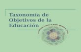 Taxonomía de Objetivos de la Educación. La Taxonomía de Blomm es una clasificación de los diferentes objetivos y habilidades que los educadores pueden.