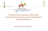Ing. Cecilia Rizo Patrón P.  Criterios de Responsabilidad Social Empresarial para empresas exportadoras.