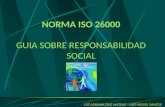 NORMA ISO 26000 GUIA SOBRE RESPONSABILIDAD SOCIAL LUZ ADRIANA DIAZ MATEUS – LUIS MIGUEL SANTOS.