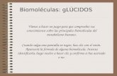 Biomoléculas: gLÚCIDOS Vamos a hacer un juego para que compruebes tus conocimientos sobre las principales biomoléculas del metabolismo humano. Cuando salga.