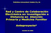 Red y Centro de Colaboración Electrónica en Investigación a Distancia en Atención Primaria y Medicina Familiar Anteproyecto* Policlínico Universitario.