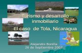 Turismo y desarrollo inmobiliario E l caso de Tola, Nicaragua Alejandro Bonilla 26 de Septiembre 2007.